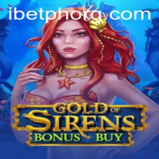 Explore the Thrilling World of GoldofSirensBonusBuy